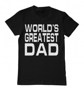 worlds greatest dad shirt